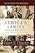 Africa's Armies: From Honor...