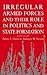 Irregular Armed Forces and their Role in Politics and State Formation