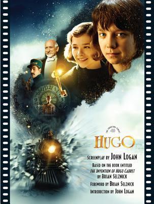 Hugo: The Shooting Script – The Legendary Martin Scorsese's Magical Film Journey, by John Logan (Paperback)