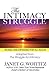 The Intimacy Struggle by Janet Geringer Woititz The Intimacy Struggle by Janet Geringer Woititz