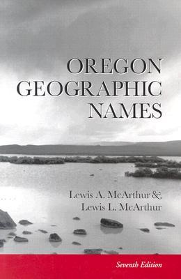 Oregon Geographic Names (Paperback)