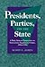 Presidents, Parties, and the State: A Party System Perspective on Democratic Regulatory Choice, 1884–1936