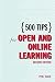 500 Tips for Open and Onlin...
