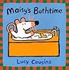 Maisy's Bathtime by Lucy Cousins