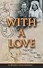 With a Love by Heather Ware Johnson