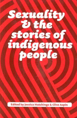 Sexuality and the Stories of Indigenous People (Paperback)