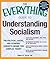 The Everything Guide to Understanding Socialism by Pamela D. Toler