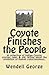 Coyote Finishes the People: A collection of Indian coyote stories,new & old, telling about the evolution of human consciousness