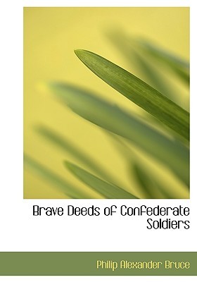 Brave Deeds of Confederate Soldiers (Hardcover)