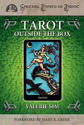 Tarot Outside the Box (Special Topics in Tarot Series, 7)