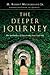 The Deeper Journey: The Spi...