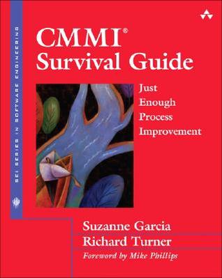CMMI Survival Guide: Just Enough Process Improvement (Paperback)
