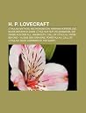 H. P. Lovecraft: Cthulhu-Mythos, Necronomicon, Arkham Horror, Die Musik Des Erich Zann, Cthulhus Ruf, Re-Animator, Die Farbe Aus Dem All H. P. Lovecraft: Cthulhu-Mythos, Necronomicon, Arkham Horror, Die Musik Des Erich Zann, Cthulhus Ruf, Re-Animator, Die Farbe Aus Dem All