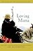 Loving Mama: Essays on Natural Parenting and Motherhood