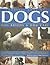Complete Book of Dogs, Dog Breeds and Dog Care