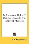 Is Tomorrow Hitler's? 200 Questions on the Battle of Mankind
