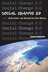 Social Change 2.0: A Blueprint for Reinventing Our World