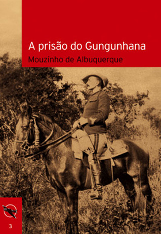 A Prisão do Gungunhana