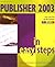 Publisher 2003 in Easy Steps