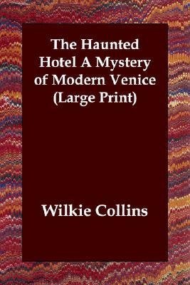 The Haunted Hotel a Mystery of Modern Venice