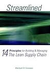 Streamlined: 14 Principles for Building & Managing the Lean Supply Chain