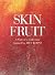 Jeff Koons: Skin Fruit: A View of a Collection