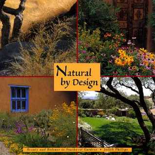 Natural by Design:  Beauty and Balance in Southwest Gardens (Paperback)