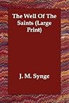 The Well of the Saints by J.M. Synge The Well of the Saints by J.M. Synge
