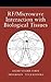 RF / Microwave Interaction with Biological Tissues