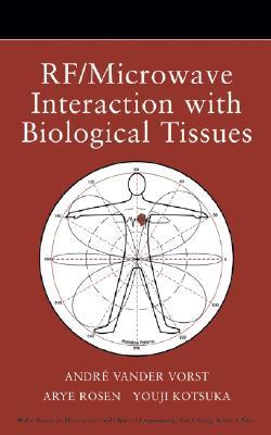 RF / Microwave Interaction with Biological Tissues (Hardcover)