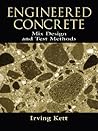 Engineered Concrete Mix Design and Test Methods (Concrete Technology Series)