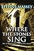 Where the Stones Sing