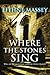 Where the Stones Sing