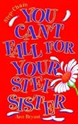 You Can't Fall For Your Step-sister