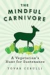 The Mindful Carnivore by Tovar Cerulli