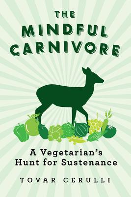 The Mindful Carnivore (Hardcover)
