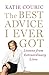 The Best Advice I Ever Got: Lessons from Extraordinary Lives