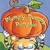 Plumply, Dumply Pumpkin by Mary Serfozo