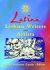 Latina Lesbian Writers and Artists by Maria Dolores Costa