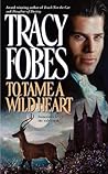 To Tame a Wild Heart