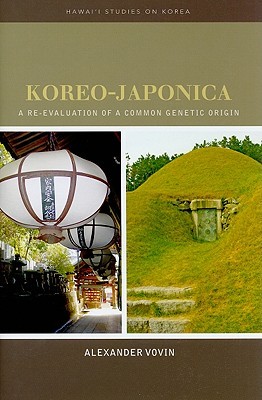Koreo-Japonica: A Re-evaluation of a Common Genetic Origin (Hawai'i Studies on Korea)