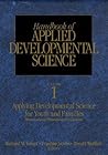 Handbook of Applied Developmental Science: Promoting Positive Child, Adolescent, and Family Development Through Research, Policies, and Programs (The SAGE Program on Applied Developmental Science)