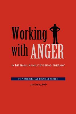 Working with Anger in Internal Family Systems Therapy (Paperback)