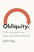 Obliquity by John Kay