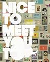 Nice to Meet You Too: Visual Greetings From Business Cards to Identity Packages Nice to Meet You Too: Visual Greetings From Business Cards to Identity Packages