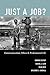 Just a Job? by George Cheney