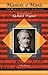 The Life and Times of Richard Wagner (Masters of Music The World's Greatest Composers)