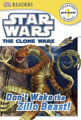 Star Wars: The Clone Wars - Don't Wake the Zillo Beast! (Hardcover)
