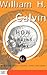 How Brains Think by William H. Calvin