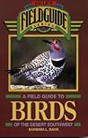 Field Guide to Birds of the Desert Southwest (The Geological Field Guide Series)